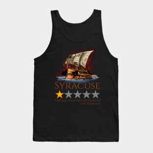 Ancient Greek History Meme - Syracuse, Would Not Recommend - Peloponnesian War Tank Top